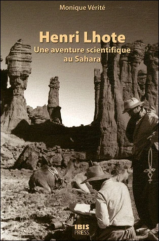 Henri Lhote une aventure scientifique au Sahara